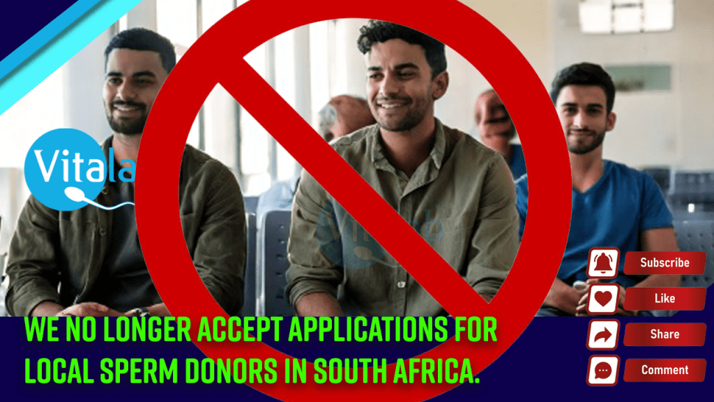 WE no longer accept applications for local sperm donors in South Africa.